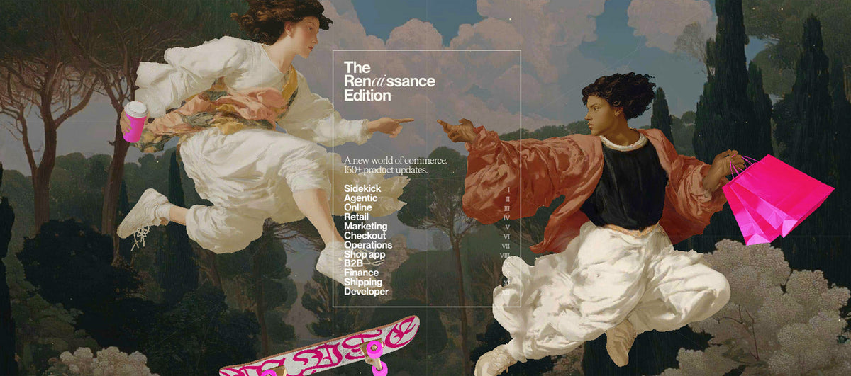 Anna Renn Shopify Shopify Editions - Winter 2026 - The Renaissance Edition